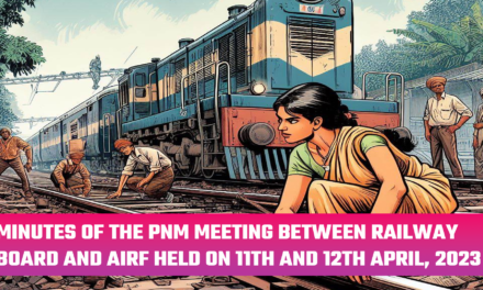 MINUTES of The PNM Meeting between Railway Board and All India Railwaymen’s Federation held on 11th & 12th April, 2023