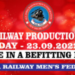 Observance of the “Save Railway Production Units Day” – 23rd September, 2022