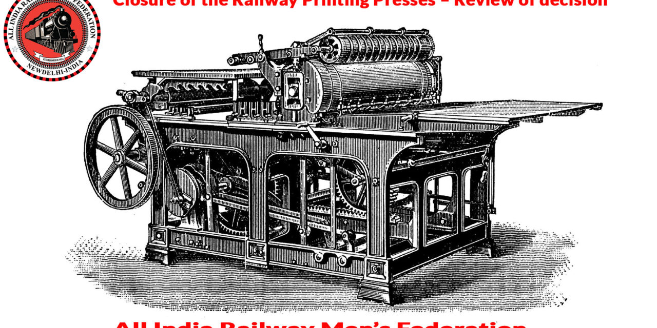 Closure of the Railway Printing Presses – Review of decision