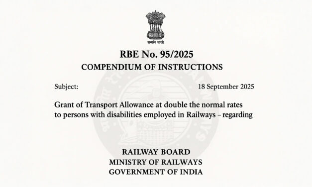 Compendium of Instructions regarding grant of Transport Allowance at double the normal rates to persons with disabilities employed in Railways-regarding