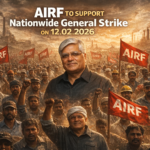 Nationwide General Strike of the Central Trade Unions on 12.02.2026 on the issue of repeal of the 04 Labour Codes and Charter of Demands of the CTUs