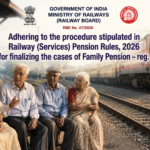 Adhering to the procedure stipulated in Railway (Services) Pension Rules, 2026 for finalizing the cases of Family Pension – reg.